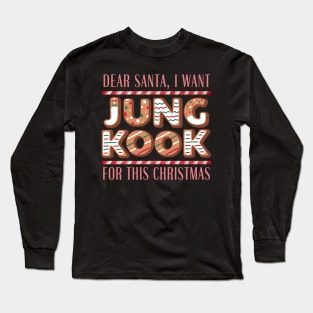 I Want Jungkook For This Christmas BTS Long Sleeve T-Shirt